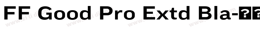 FF Good Pro Extd Bla字体转换